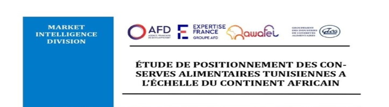 Étude De Positionnements Des Conserves     Alimentaires Tunisiennes A L&rsquo;Échelle Du Continent AFRICAIN